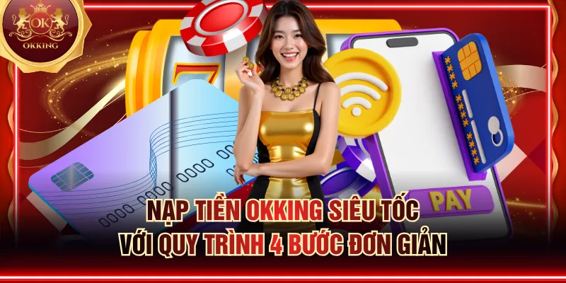 Nạp tiền OKKING